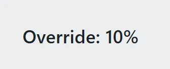 A label reading Override: 10%.